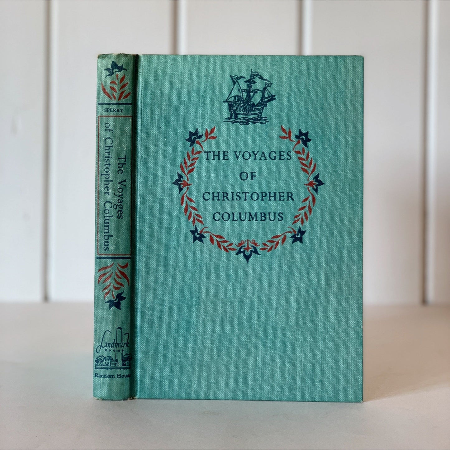 The Voyages of Christopher Columbus, Hardcover Landmark Book, 1950, Armstrong Sperry