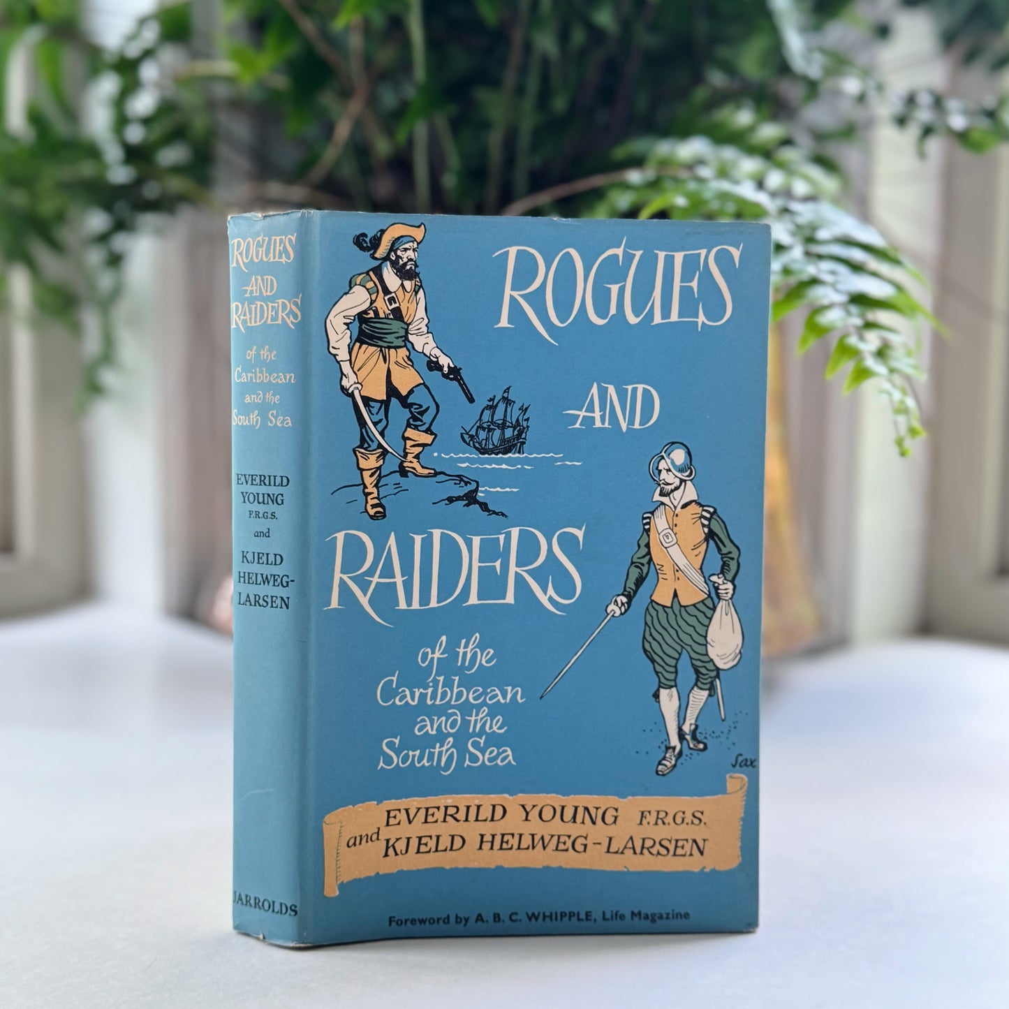 Rogues and Raiders of the Caribbean and the South Sea, SIGNED 1959 Hardcover