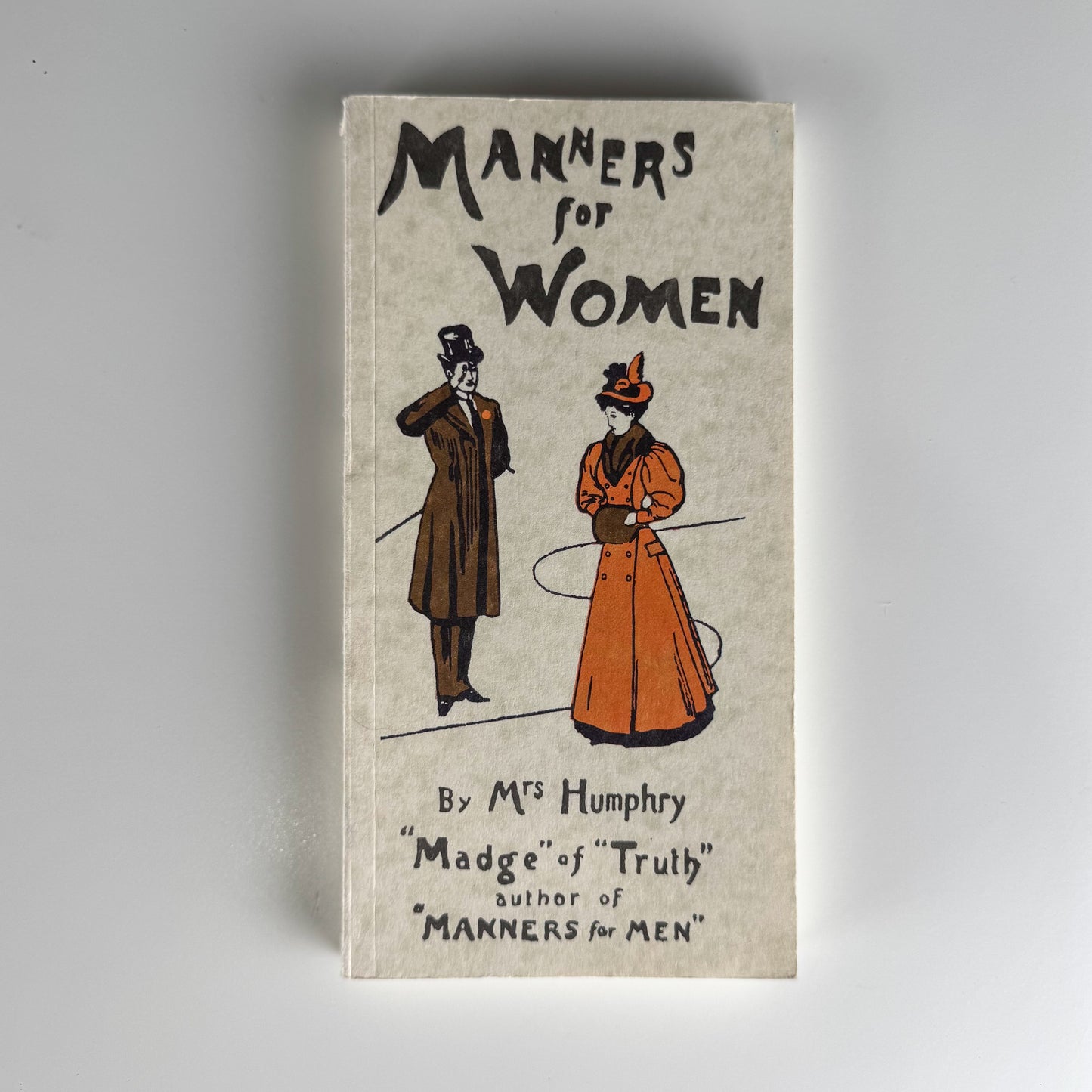 1897 Manners For Women, Mrs. Humphry, 2008 Reprint