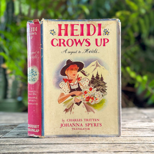 Heidi Grows Up, Charles Tritten, Illustrated by Jean Coquillot, 1938
