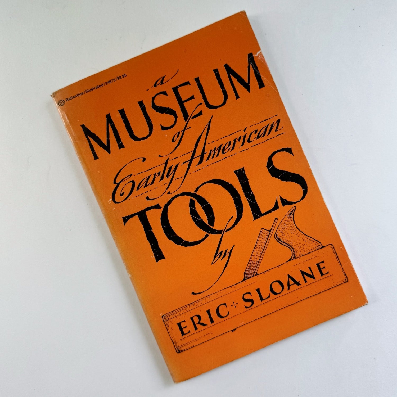 A Museum of Early American Tools, Eric Sloane, Paperback, 1964 - Pretty Old Books