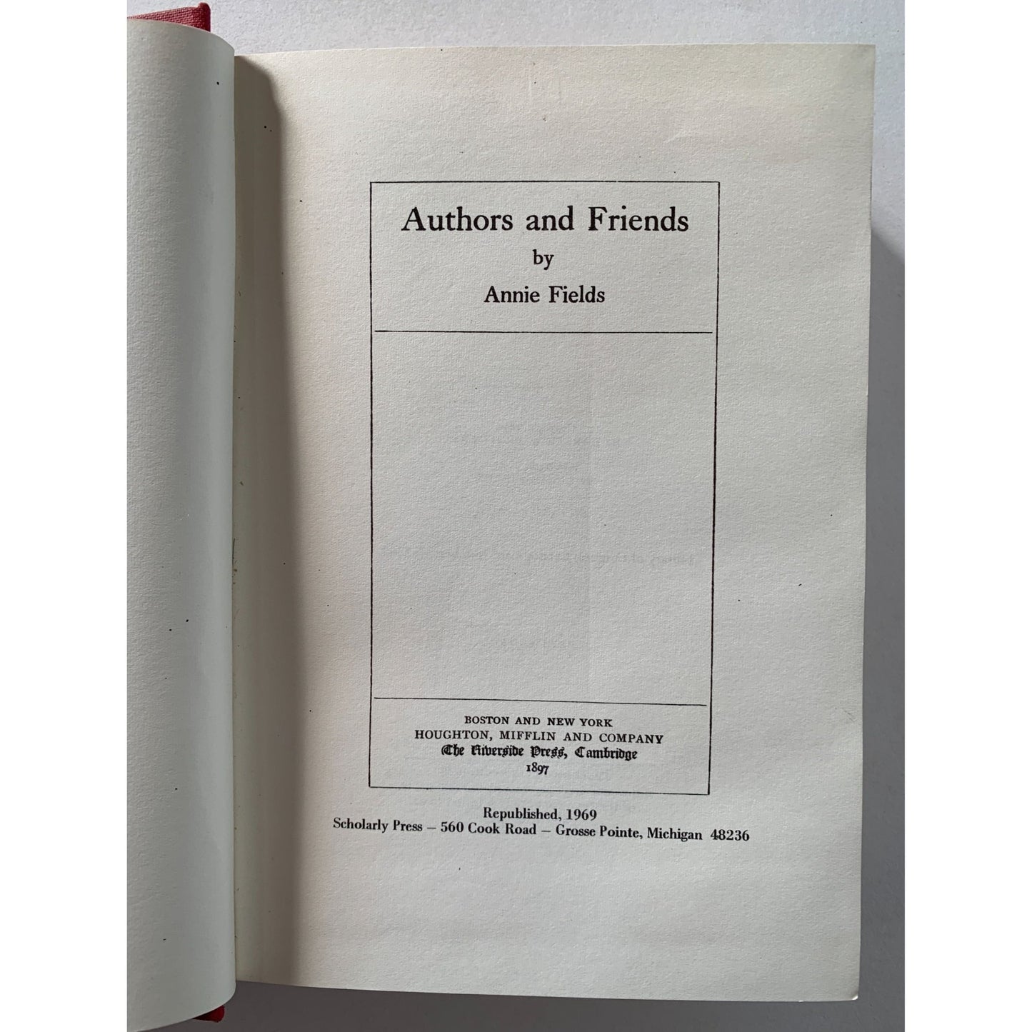 Authors and Friends, Annie Fields, Literary Biographies, Vintage 1969 Reprint - Pretty Old Books