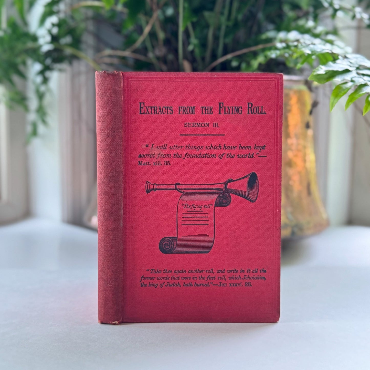 Extracts From the Flying Roll, Sermon III, 1881 - Pretty Old Books