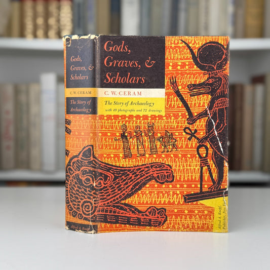 Gods, Graves, and Scholars: Story of Archeology, 1951 First Edition - Pretty Old Books