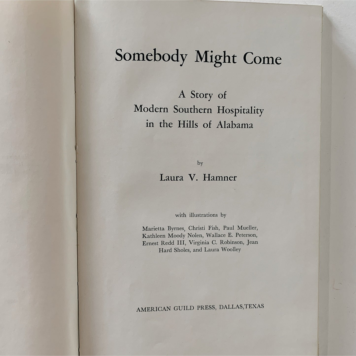 Somebody Might Come / A Story of Modern Southern Hospitality in the Hills of Alabama, 1958