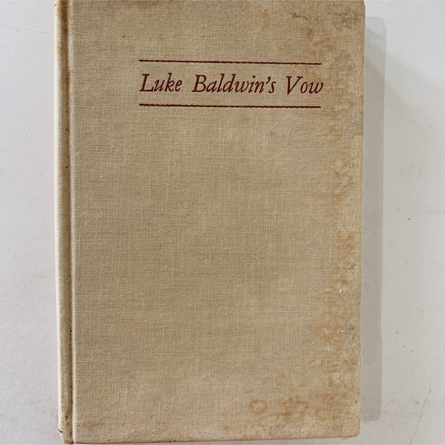 Luke Baldwin's Vow - A Story of a Boy and a Dog, Morley Callaghan, 1948, First Edition