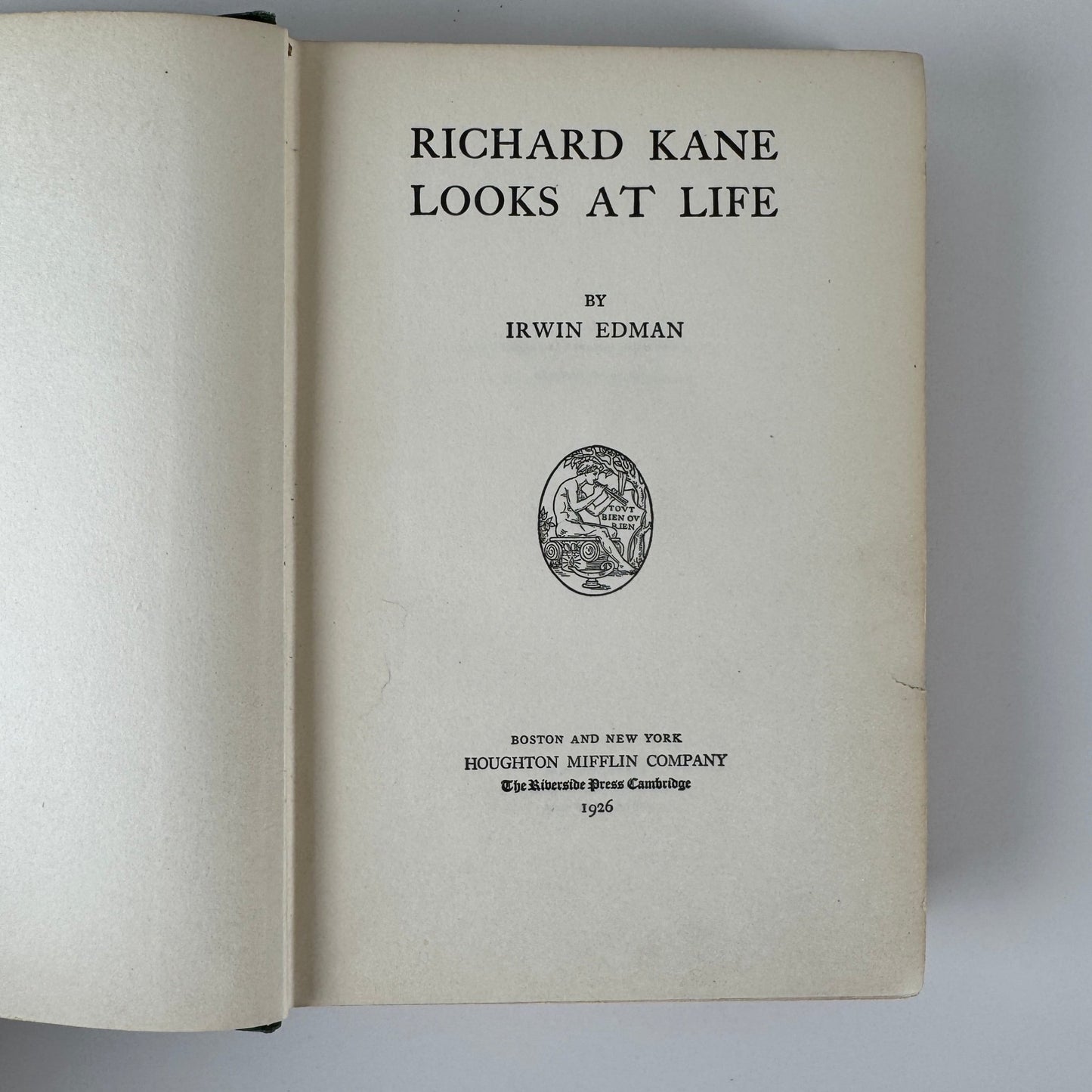 Richard Kane Looks at Life — Irwin Edman — 1926 Vintage Novel by American Philosopher - Pretty Old Books