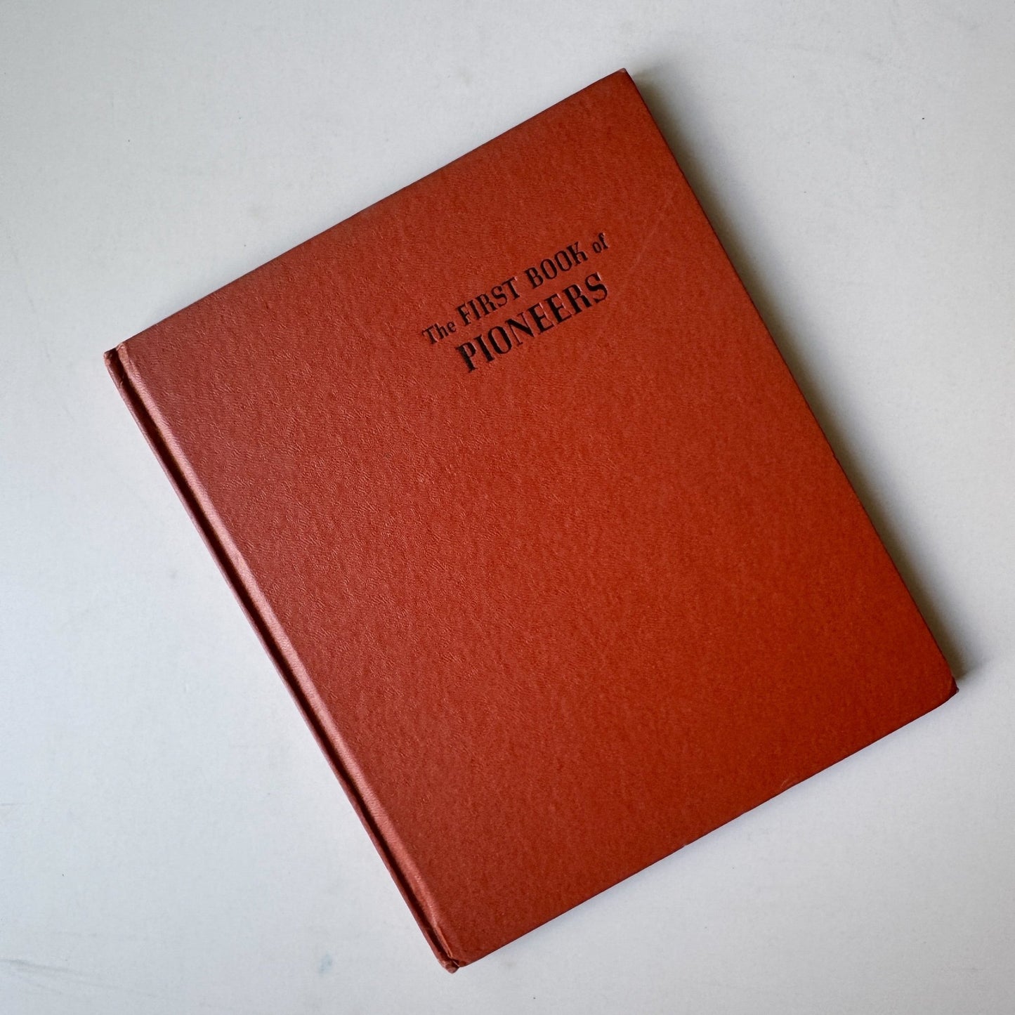 The First Book of Pioneers, 2nd Printing, 1959 - Pretty Old Books