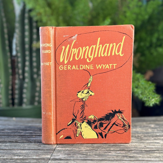 Wronghand, Geraldine Wyatt, 1949, Rare Young Adult Western Novel - Pretty Old Books