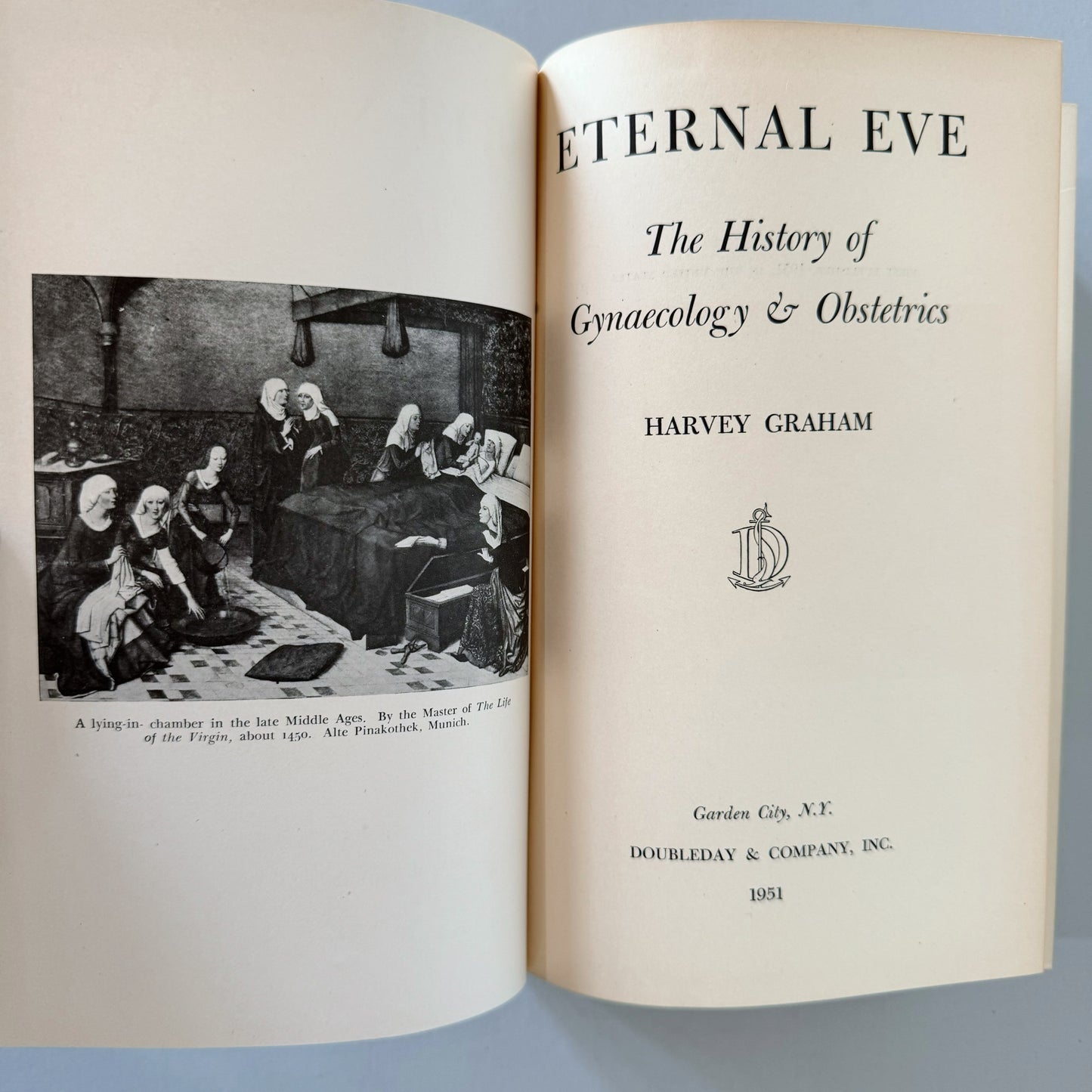 Eternal Eve: The History of Gynaecology & Obstetrics, Harvey Graham, 1951 First Edition Hardcover