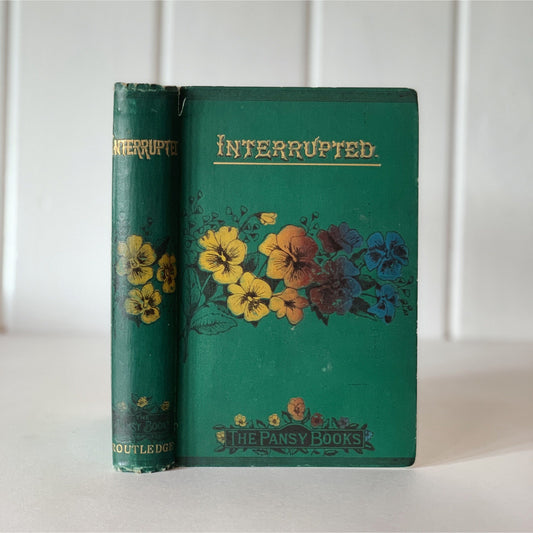 Interrupted, The Pansy Books, Isabella Macdonald Alden, Hardcover