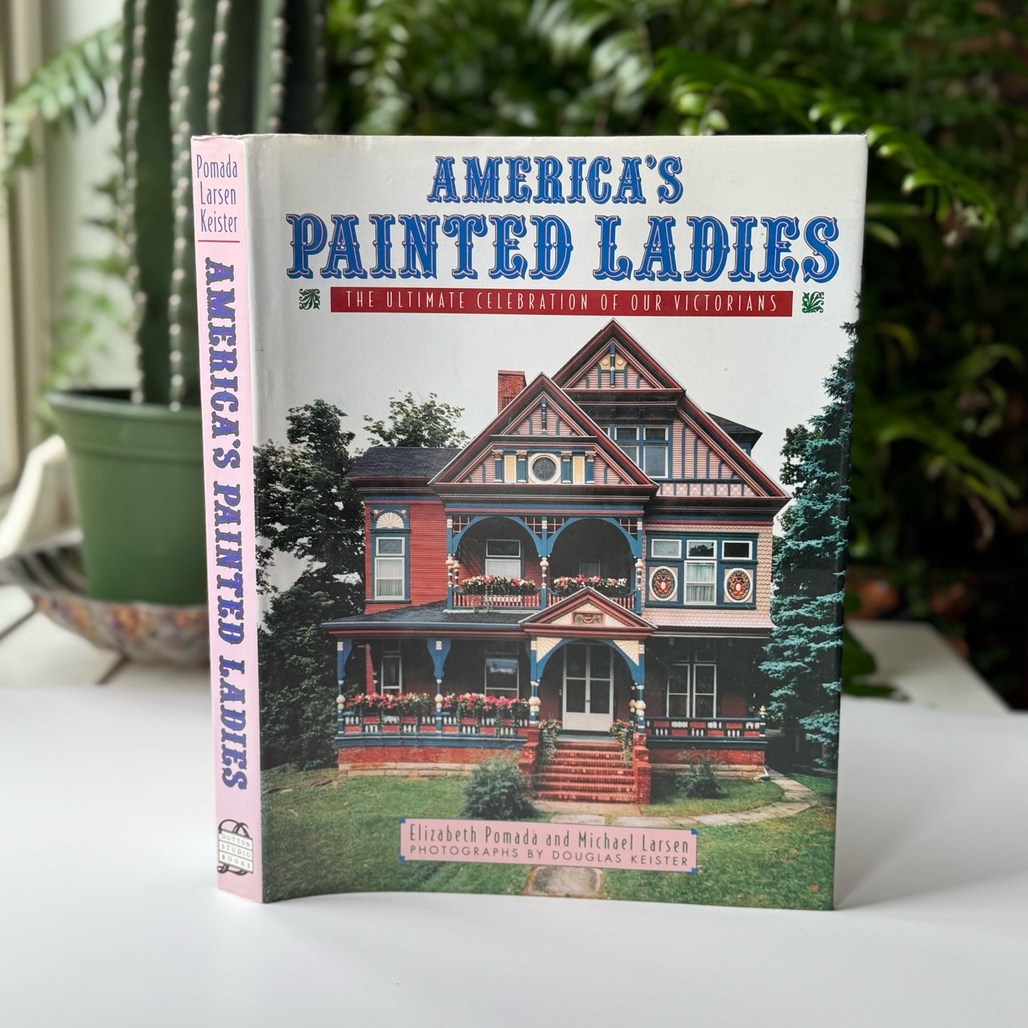 America's Painted Ladies, First Printing, 1992 Hardcover Victorian Homes