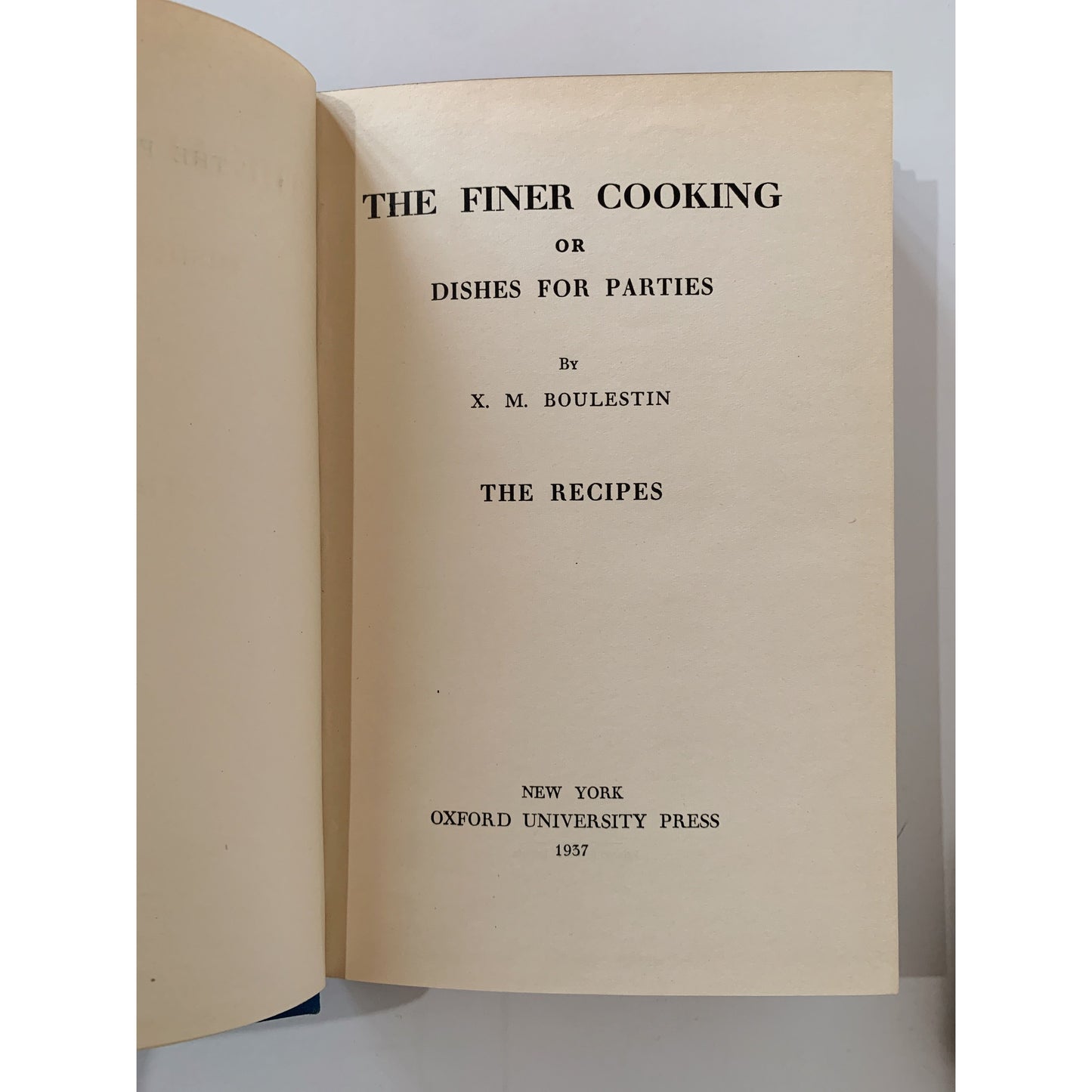 The Finer Cooking: Dishes for Parties, Two Volume Set, X.M. Boulestin, Rare, 1937