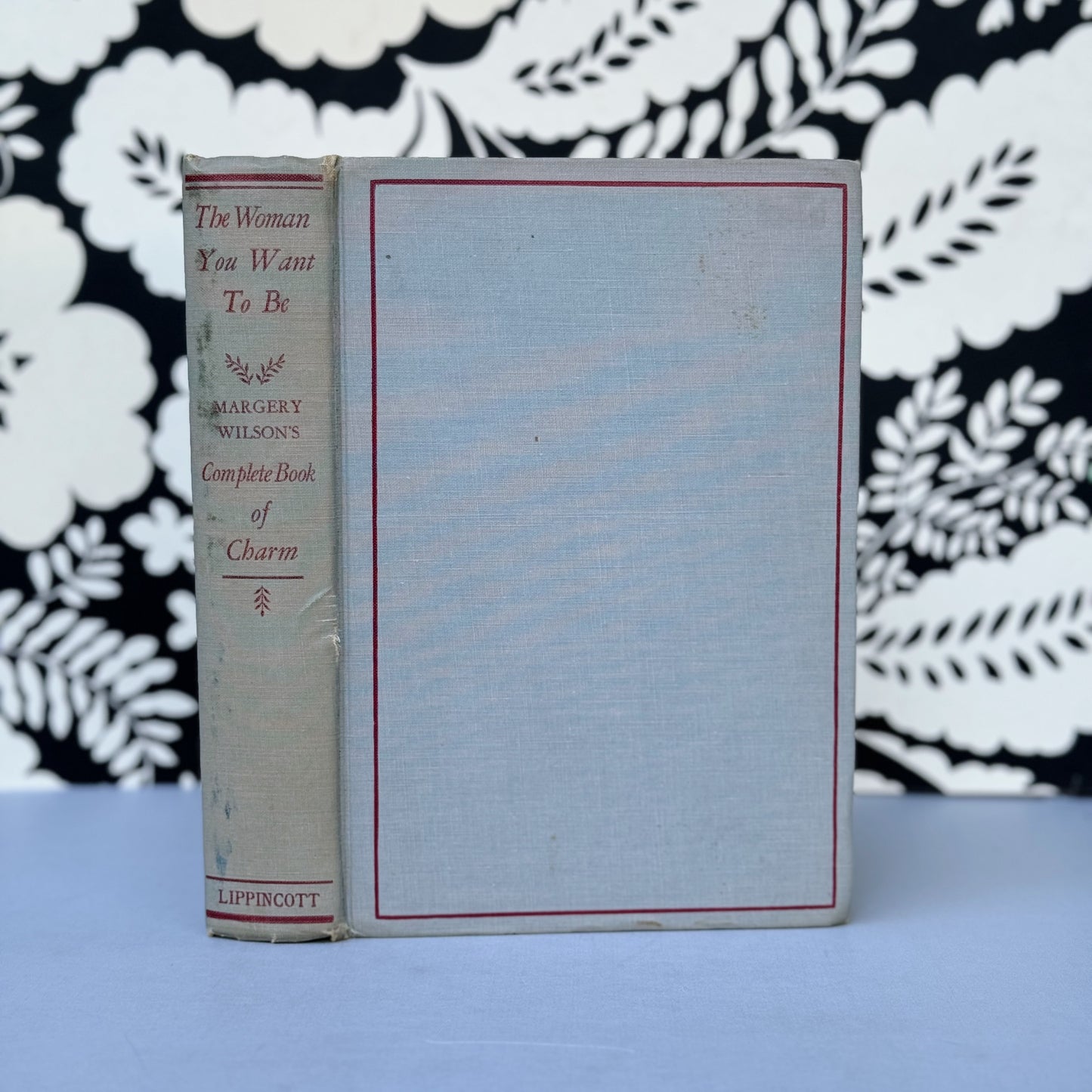 The Woman You Want To Be, Margery Wilson's Complete Book of Charm, 1942