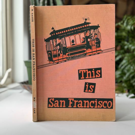 This is San Francisco, Mid Century Children's Travel Book, 1966, Hardcover