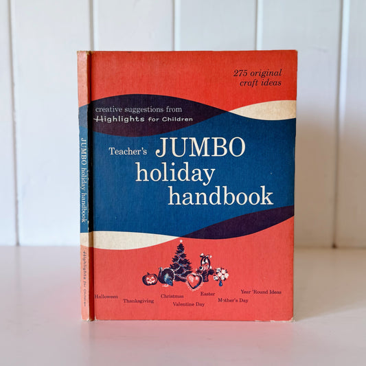 Teacher's Jumbo Holiday Handbook, Highlights Magazine, 1963 Hardcover