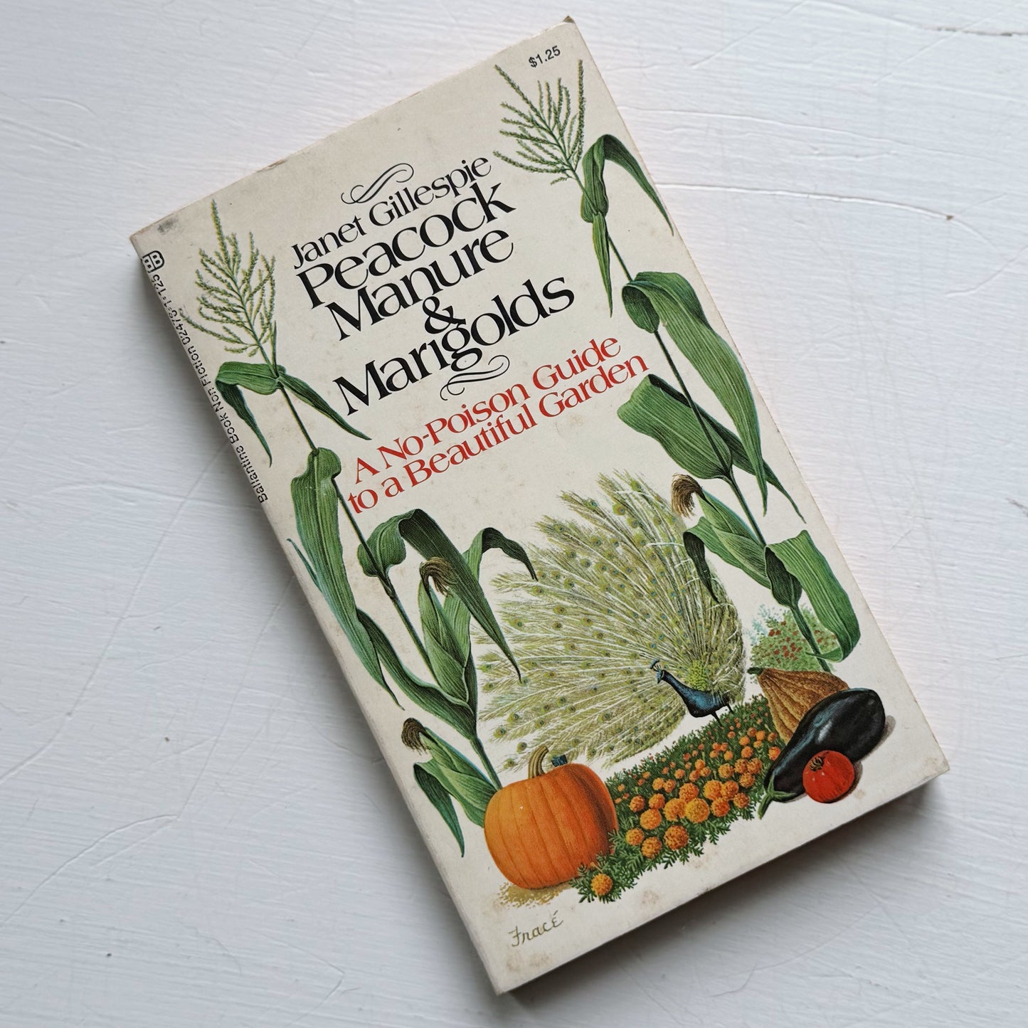 Peacock Manure & Marigolds: A No-Poison Guide to a Beautiful Garden, 1972