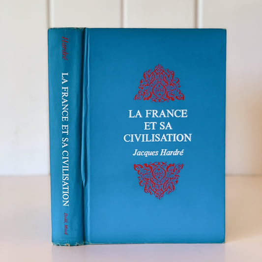 La France et sa Civilisation, 1969 French Textbook, Blue Hardcover