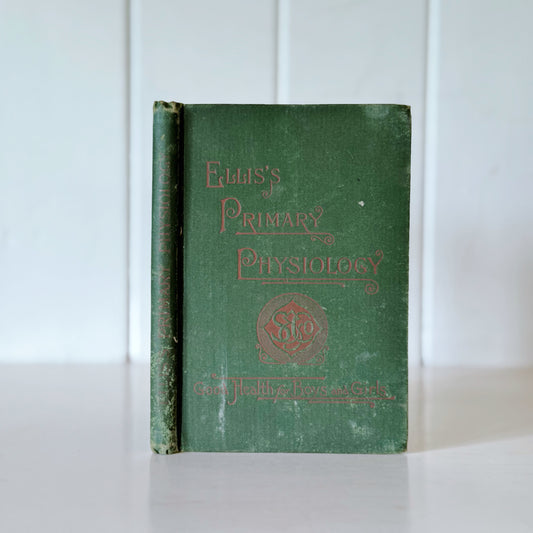 Ellis's Primary Physiology or Good Health for Boys and Girls, 1889 School Book