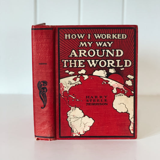 How I Worked My Way Around the World, 1903, Harry Steele Morrison