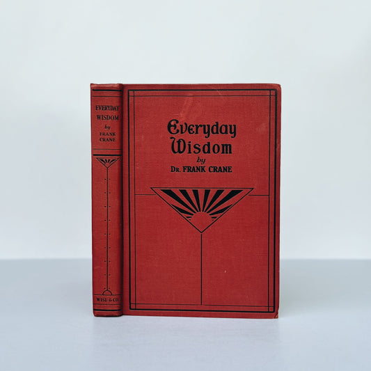 Everyday Wisdom: A page for every day of the year, Dr. Frank Crane, 1927