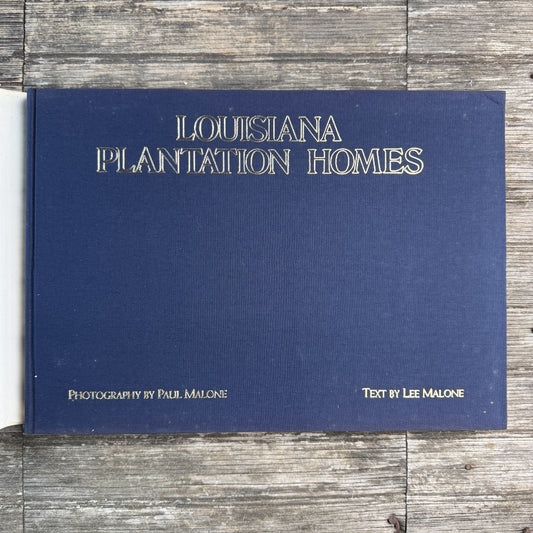 Louisiana Plantation Homes, Signed First Edition, Paul Malone / Lee Malone, 1986