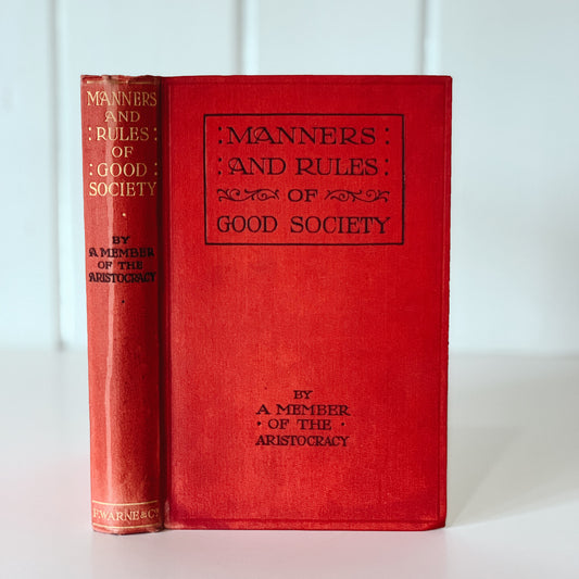 Manners and Rules of Good Society by a Member of the Aristocracy, 1912