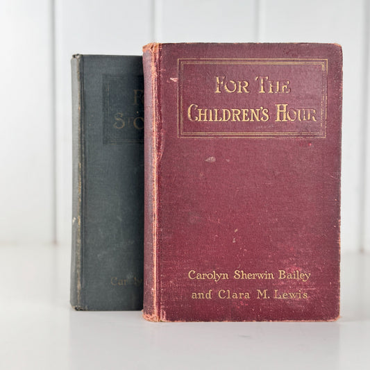 For the Children's Hour, For the Storyteller, Set of 2 Carolyn Bailey Hardcover Antique Books
