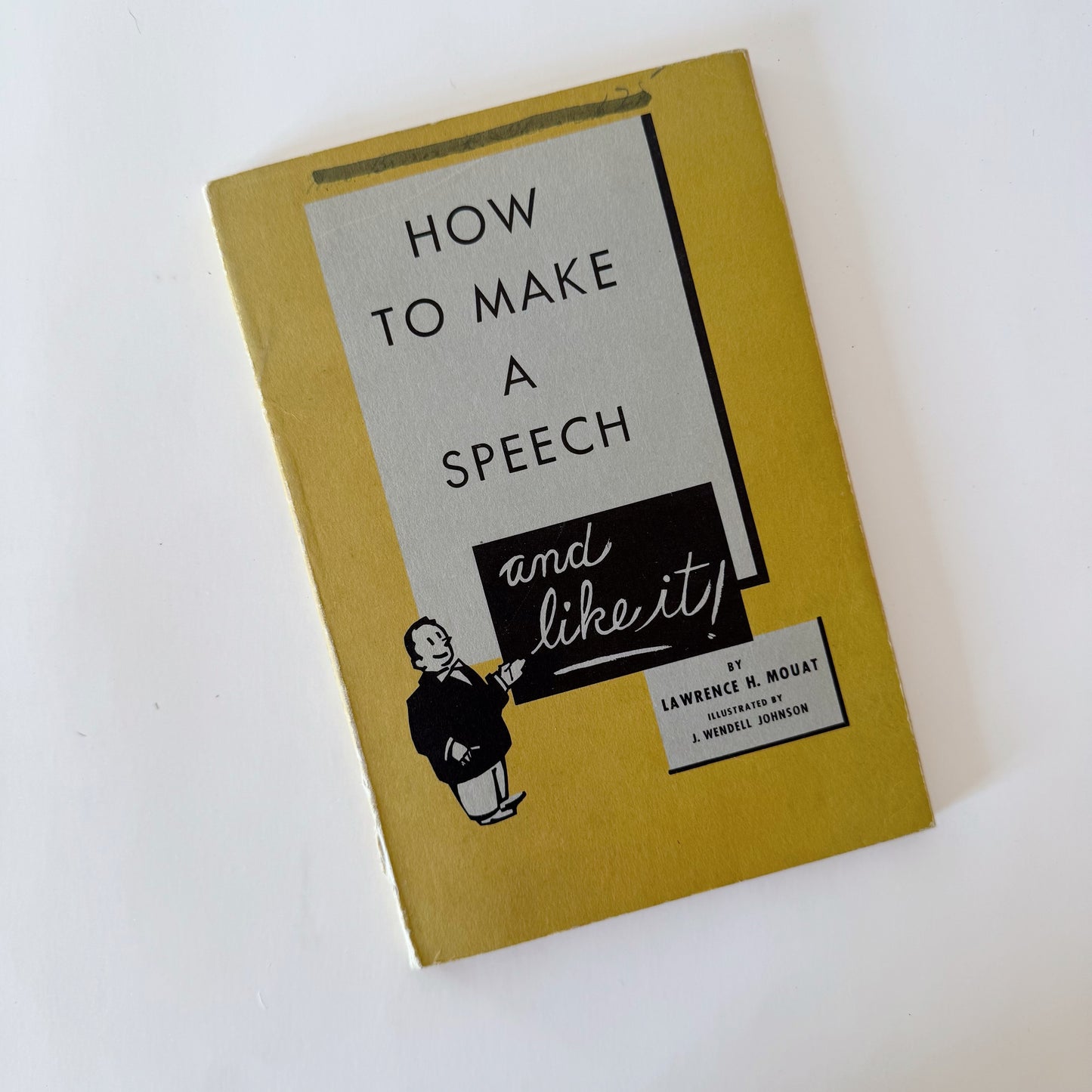 How To Make A Speech and Like It, Illustrated Paperback, 1949