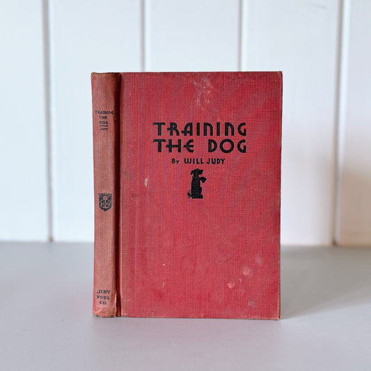 Training the Dog, Vintage Illustrated Dog Book 1934 Hardcover