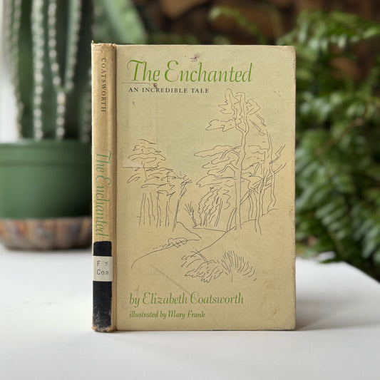 The Enchanted: An Incredible Tale, Elizabeth Coatsworth 1968 Hardcover