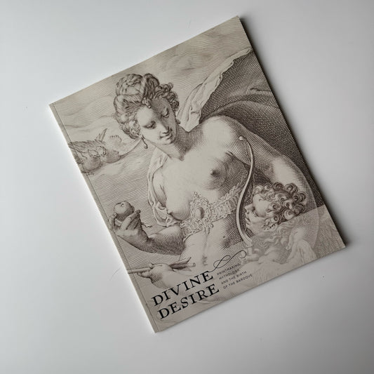 Divine Desire: Printmaking, Mythology, and the Birth of the Baroque, 2015 San Diego Museum