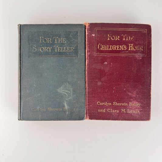 For the Children's Hour, For the Storyteller, Set of 2 Carolyn Bailey Hardcover Antique Books
