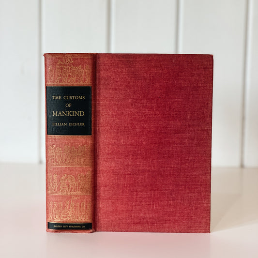 Customs of Mankind, Lillian Eichler, 1937 Hardcover