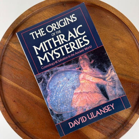 The Origins of the Mithraic Mysteries: Cosmology and Salvation in the Ancient World David Ulansey, 1991 Paperback