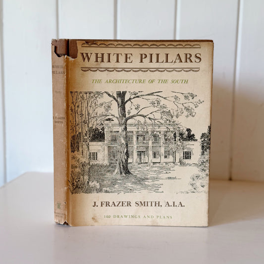 White Pillars, The Architecture of the South, 1941, 100 Drawings and Plans