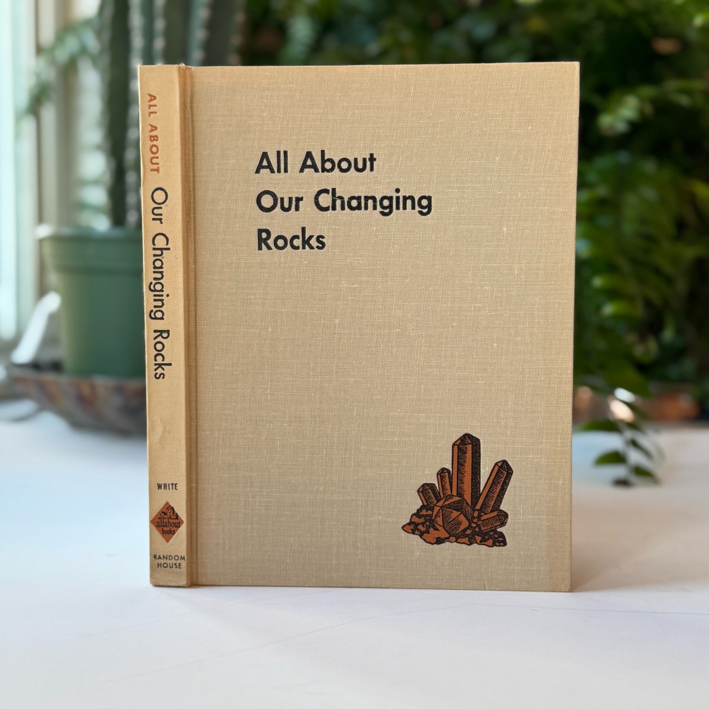 All About Our Changing Rocks 1955 Children's Hardcover Nature Study Book