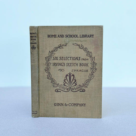 Six Selections From Irving's Sketchbook, Home and School Library, 1878 Antique Hardcover School Book