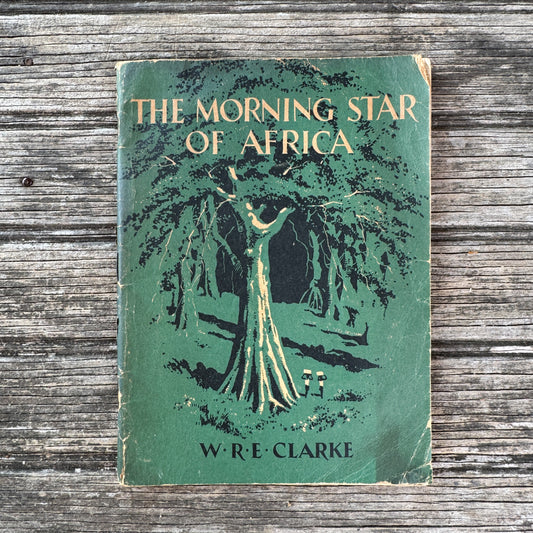 The Morning Star of Africa, W.R.E. Clark, 1960