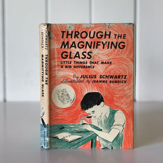 Through the Magnifying Glass, 1954 Hardcover Illustrated Science Book for Kids