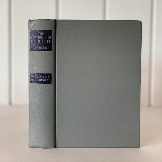 The New Book of Etiquette, 1924, Lillian Eichler, Hardcover Antique