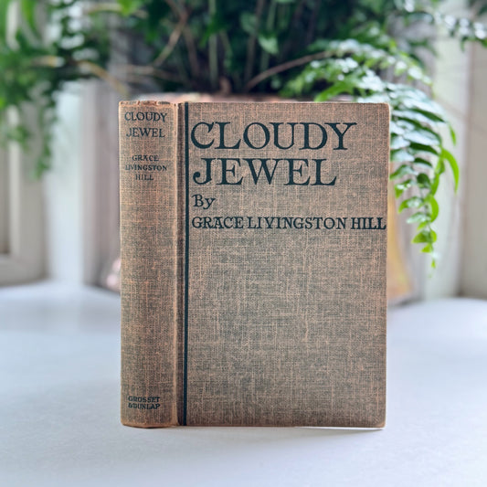 Cloudy Jewel, Grace Livingston Hill, 1920 Hardcover