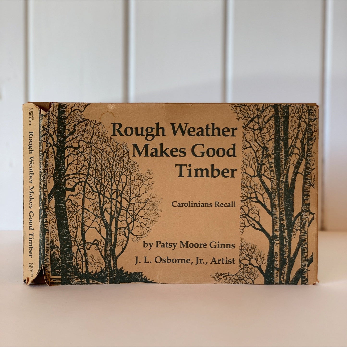 Rough Weather Makes Good Timber, Carolinians Recall, 1978, Hardcover