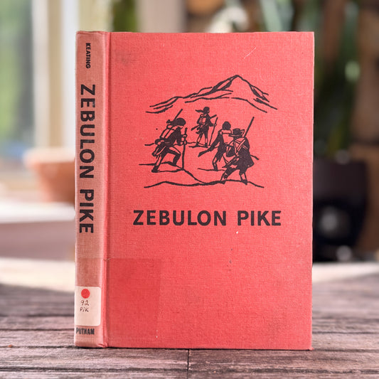 Zebulon Pike, Young America's Frontier Scout, Bern Keating, 1965