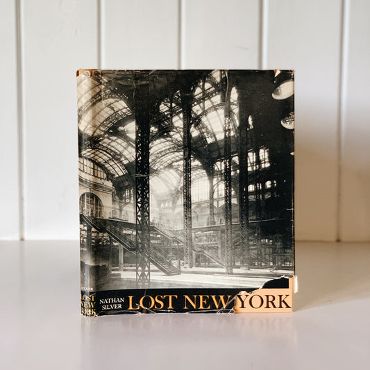 Lost New York, Nathan Silver, Second Printer, Hardcover, 1967