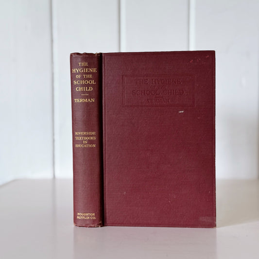 The Hygiene of the School Child, 1914 Illustrated Teacher's Guide to Health
