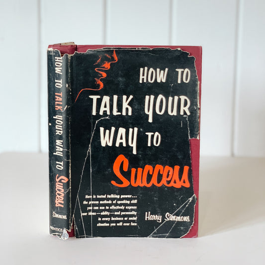 How to Talk Your Way To Success, Harry Simmons, 1954, Hardcover with DJ, Mid Century Self Help