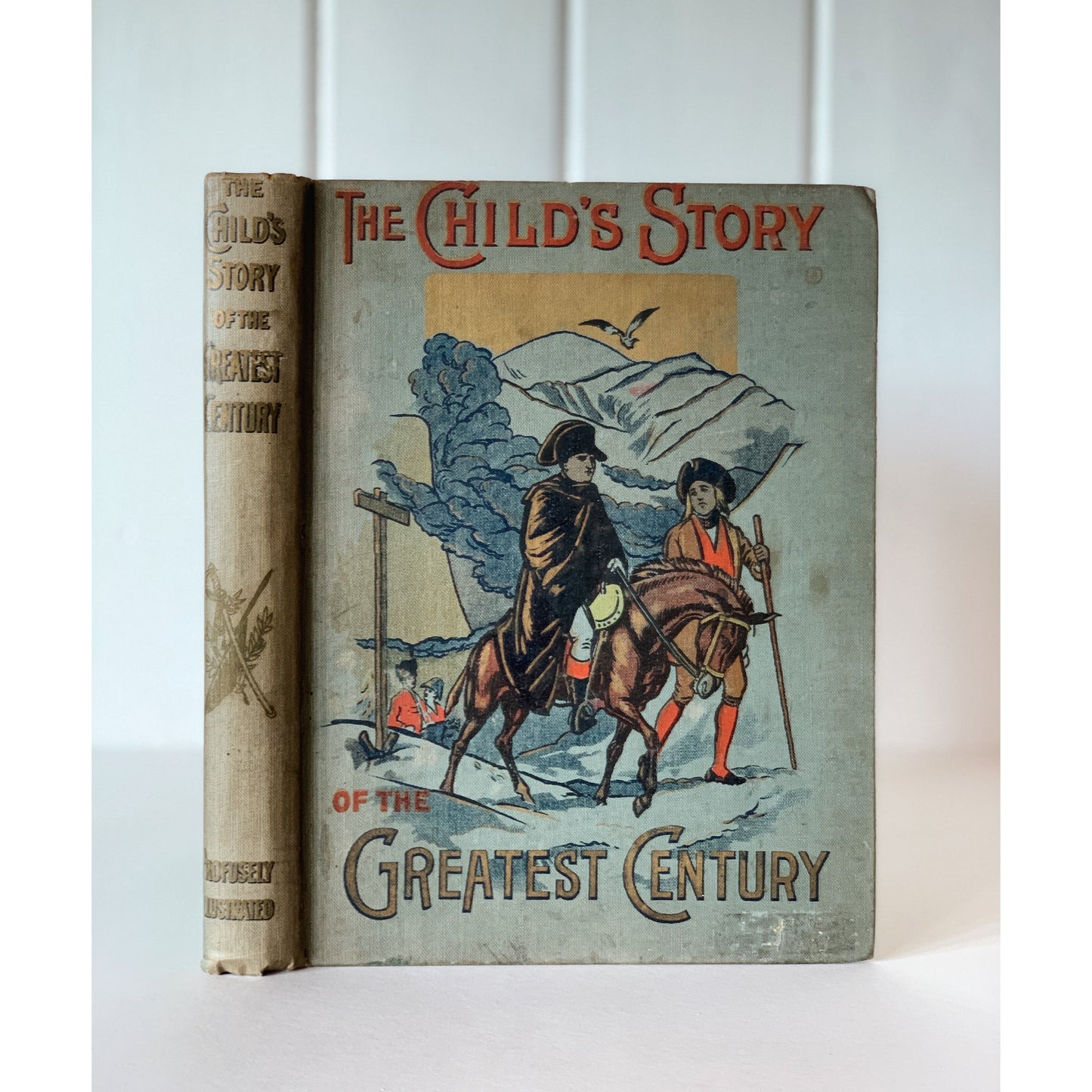 The Child's Story of the Greatest Century, 1901 Hardcover, Illustrated