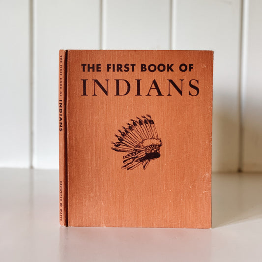The First Book of Indians, 1950 Fifth Printing, Hardcover
