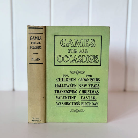 Games For All Occasions, Children, Grown Folks, Halloween, Christmas, 1930 Hardcover